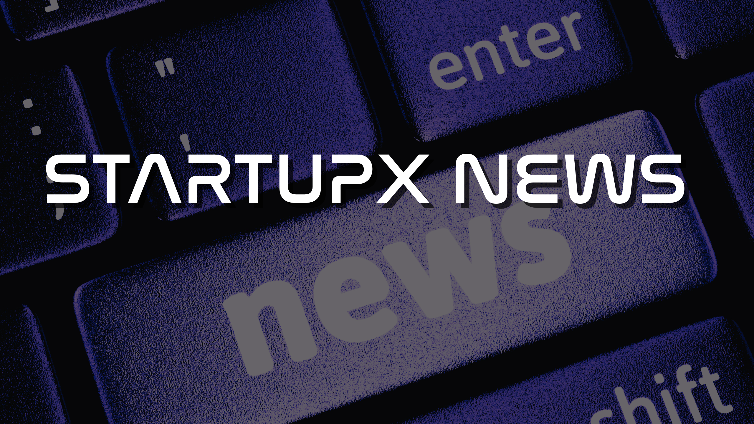 StartupX News: Your Complete Portal to Cryptocurrencies, Digital Economy and Global News